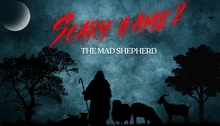 Scary Game 2: The Mad Shepherd