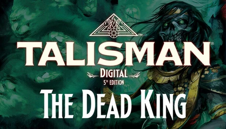 Купить Talisman: Digital 5th Edition - The Dead King