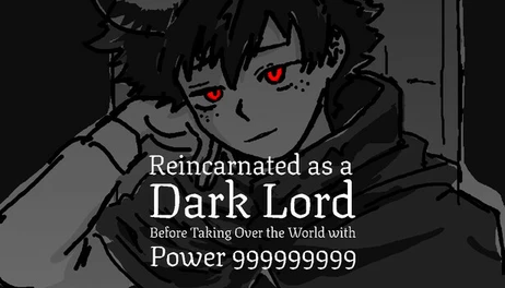 Купить Reincarnated as a Dark Lord Before Taking Over the World with Power 999999999