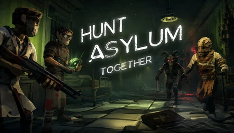 Купить Hunt Asylum Together