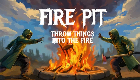 Купить Fire Pit: Throw Things Into The Fire