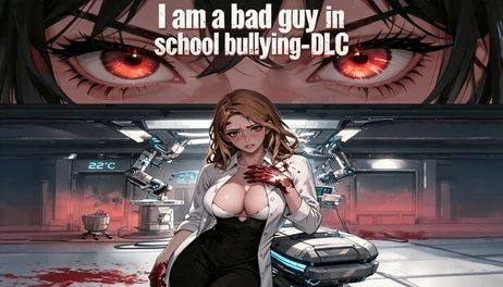 Купить I am a bad guy in school bullying - DLC