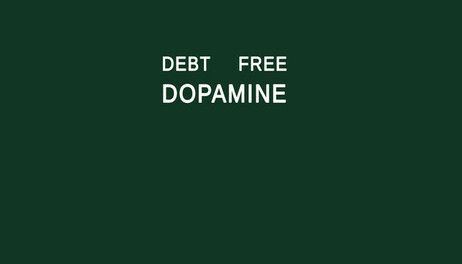 Купить Debt Free Dopamine