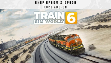 Купить Train Sim World 6: BNSF GP60M & GP60B Loco Add-On