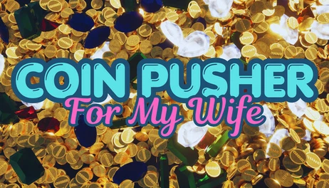 Купить Coin Pusher For My Wife