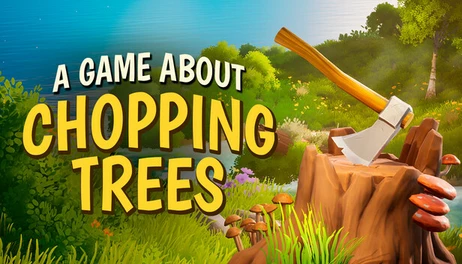 Купить A Game About Chopping Trees