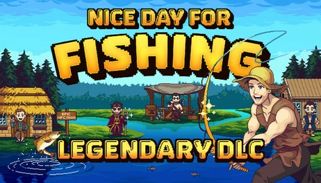 Купить Nice Day for Fishing - Legendary DLC