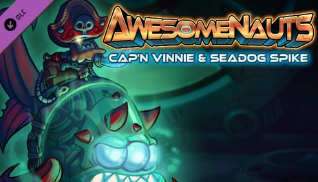 Купить Awesomenauts - Cap'n Vinnie and Seadog Spike
