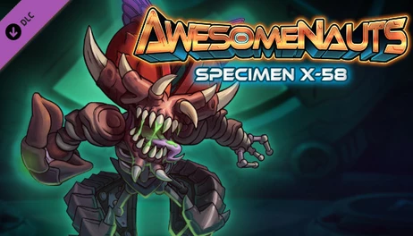 Купить Awesomenauts - Specimen X-58 Skin