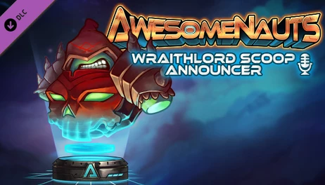 Купить Awesomenauts - Wraithlord Scoop Announcer