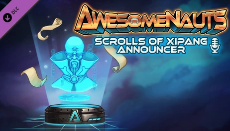 Купить Awesomenauts - The Scrolls of XiPang Announcer