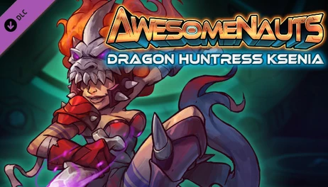 Купить Awesomenauts - Dragon Huntress Ksenia Skin