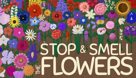 Купить Stop and Smell the Flowers