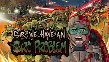 Купить Sir, We Have an Orc Problem