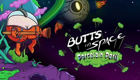 Купить Butts in Space: Porcelain Peril