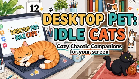 Купить Desktop Pet: Idle Cats Cozy Chaotic Companions for your screen