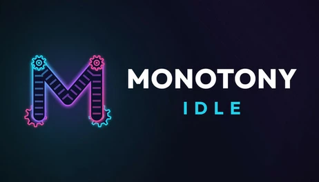 Купить Monotony Idle