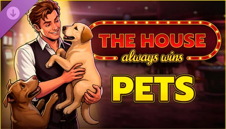Купить The House Always Wins - Pets DLC