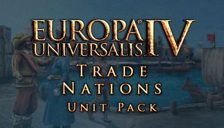 Купить Europa Universalis IV: Trade Nations Unit Pack