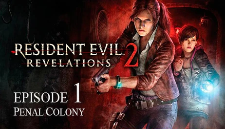 Купить Resident Evil Revelations 2 Episode One: Penal Colony