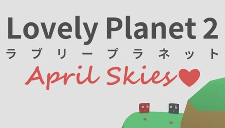 Купить Lovely Planet 2: April Skies