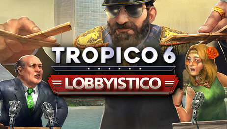 Купить Tropico 6 - Lobbyistico