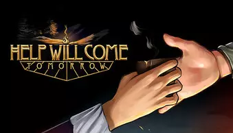 Help Will Come Tomorrow