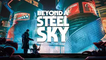 Beyond a Steel Sky
