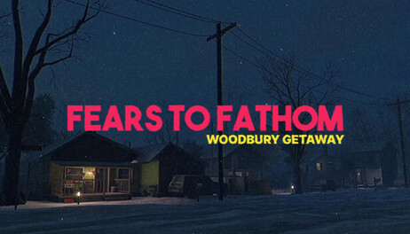 Купить Fears to Fathom - Woodbury Getaway