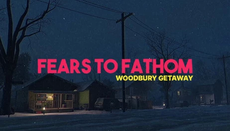 Купить Fears to Fathom - Woodbury Getaway