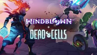 Windblown + Dead Cells
